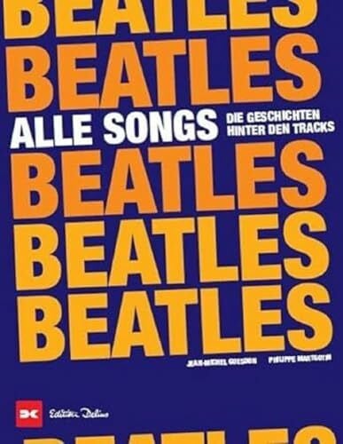 Getty Images International Beatles - Alle Songs: Die Geschichten hinter den Tracks