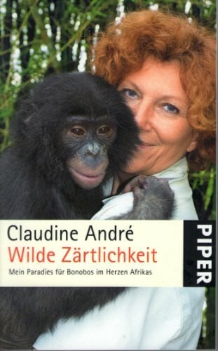 Ochsenmeier, Mechthild Wilde Zärtlichkeit: Mein Paradies für Bonobos im Herzen Afrikas (Piper Taschenbuch, Band 25328)