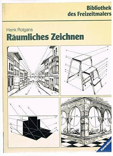 Rotgans, Henk Räumliches Zeichnen (Ravensburger Freizeitmaler)