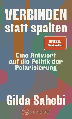 Sahebi, Gilda Verbinden statt spalten: Eine Antwort auf die Politik der Polarisierung