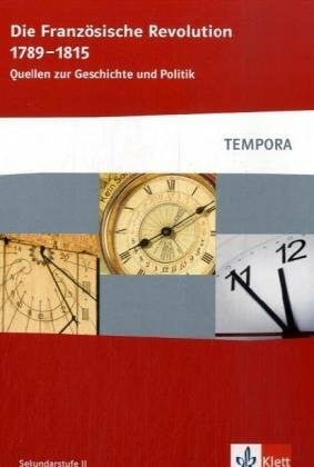 Karstens, Simon Die Französische Revolution 1789-1815 (TEMPORA - Quellen zur Geschichte und Politik)