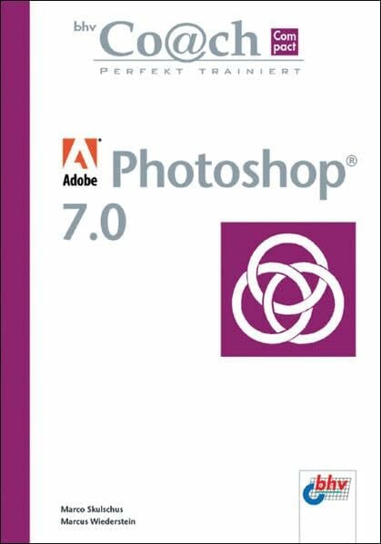 Wiederstein, Marcus Adobe Photoshop 7.0. bhv Coach Compact (bhv Co@ch compact)