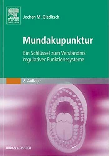Gleditsch, Jochen M. Mundakupunktur: Ein Schlüssel zum Verständnis regulativer Funktionssysteme
