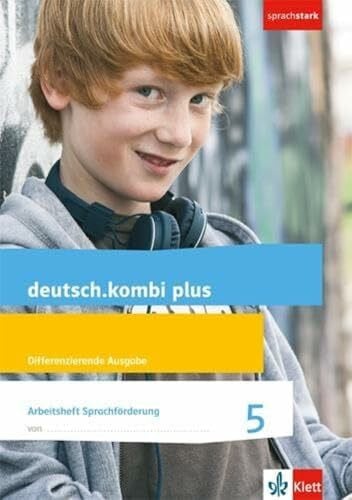 deutsch.kombi plus 5. Differenzierende Allgemeine Ausgabe: Arbeitsheft Sprachförderung Klasse 5 (sprachstark)
