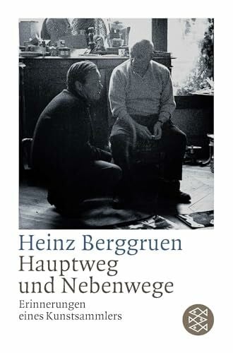 Berggruen, Heinz Hauptweg und Nebenwege. Erinnerungen eines Kunstsammlers.