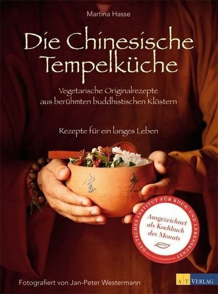 Westermann, Jan-Peter Die Chinesische Tempelküche: Vegetarische Originalrezepte aus berühmten buddhistischen Klöstern Rezepte für ein langes Leben