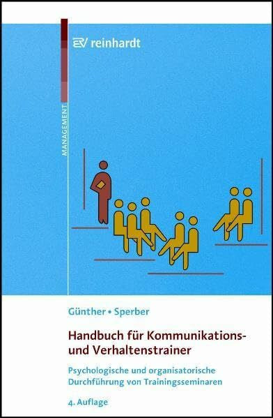 Sperber, Wolfram Handbuch für Kommunikations- und Verhaltenstrainer: Psychologische und organisatorische Durchführung von Trainingsseminaren
