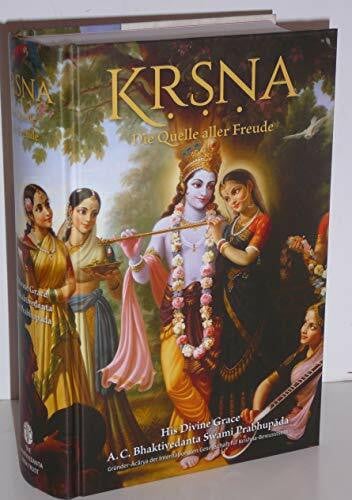 The Bhaktivedanta Book Trust Krishna – Die Quelle aller Freude: Zusammenfassung des 10. Canto vom Srimad-Bhagavatam (Bhagavat Purana) in Form von 88 Kurzgeschichten