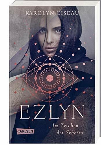 Ciseau, Karolyn Ezlyn. Im Zeichen der Seherin: Düstere Romantasy mit gefährlichen Gefühle zwischen einer Todesseherin und einem Schattenkrieger