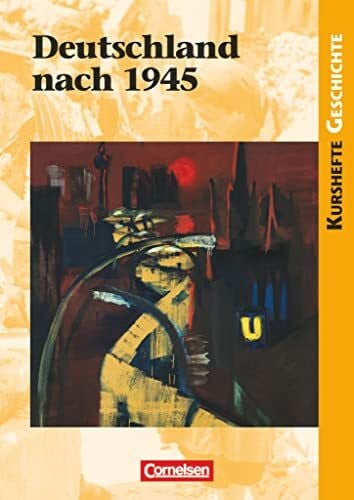 von Reeken, Dietmar Kurshefte Geschichte - Allgemeine Ausgabe - Ausgabe ab 2001: Deutschland nach 1945 - Schulbuch