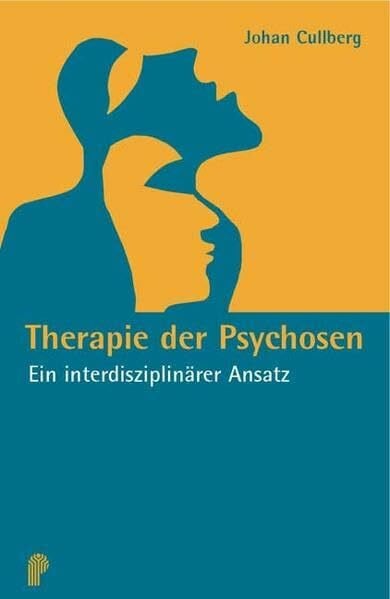 Merschmann, Brigitta Therapie der Psychosen: Ein interdisziplinärer Ansatz (Fachwissen)