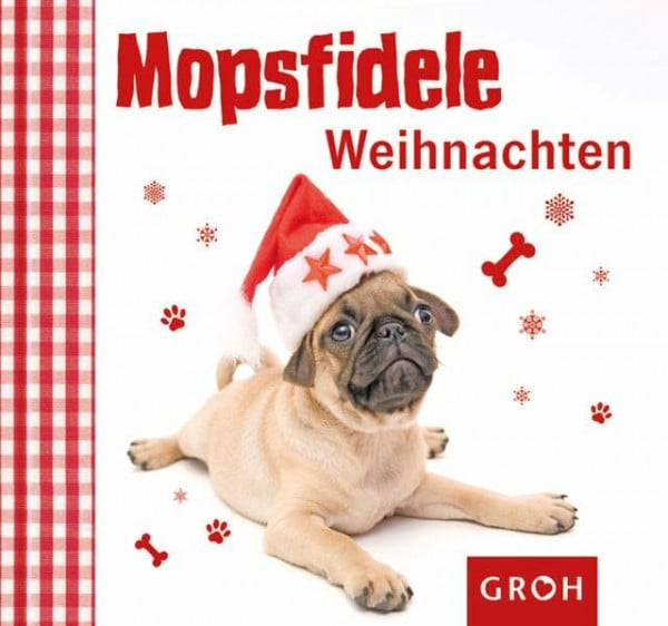 Lechner, Klara Sophie Mopsfidele Weihnachten (Schweinehund & Co.)