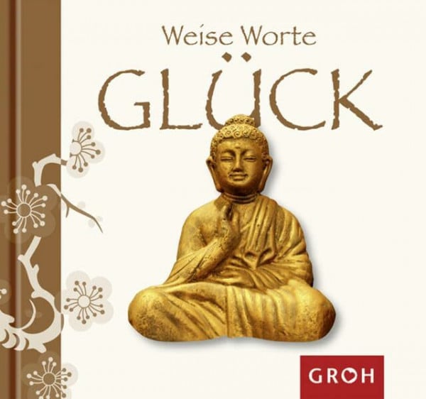Heilmann, Eva Weise Worte GLÜCK