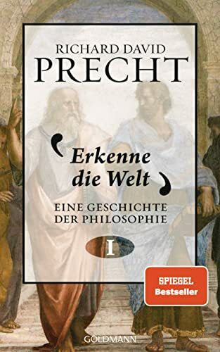 Precht, Richard David Erkenne die Welt: Geschichte der Philosophie 1
