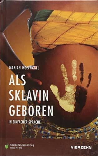 van Heumen, Camilla Als Sklavin geboren: in Einfacher Sprache