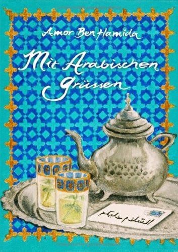 Ben Hamida, Amor Mit arabischen Grüßen