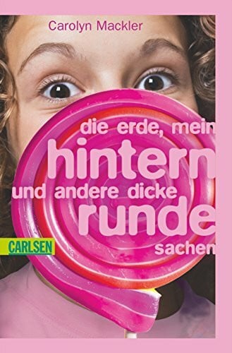 Jakobeit, Brigitte Die Erde, mein Hintern und andere dicke runde Sachen