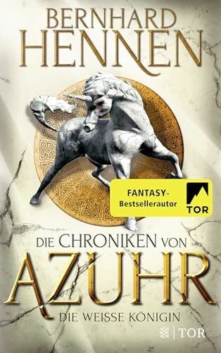 Bernhard Hennen Die Chroniken von Azuhr - Die Weiße Königin: Roman
