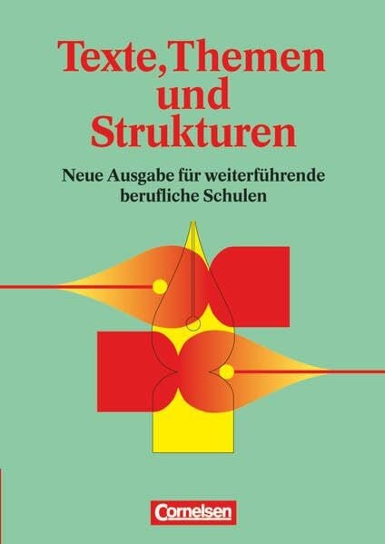 Schlenger, Heinz-Martin Texte, Themen und Strukturen - Deutschbuch für die Oberstufe - Deutsch für weiterführende berufliche Schulen: Schülerbuch