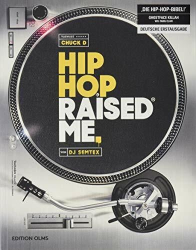 Truffel-Reiff, Susen Hip Hop Raised Me: Mit einem Vorwort von Chuck D und herausgegeben von Marium Raja.