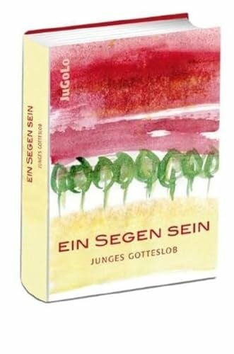 Dehm, Patrick Ein Segen sein: Junges Gotteslob