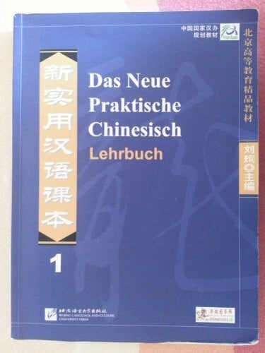 Buchta, Katrin Das Neue Praktische Chinesisch /Xin shiyong hanyu keben / Das Neue Praktische Chinesisch - Lehrbuch 1