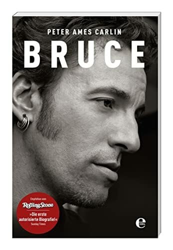 Carlin, Peter Ames Bruce: Die Springsteen-Biografie