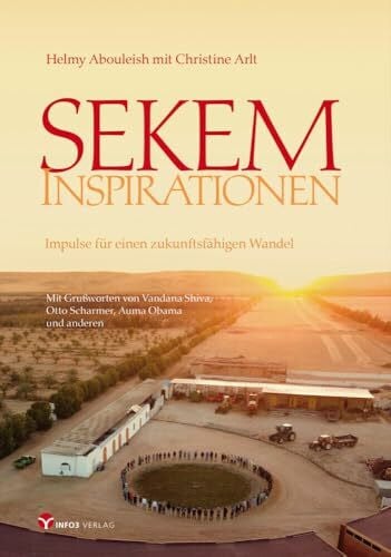 Abouleish, Helmy Sekem Inspirationen: Impulse für einen zukunftsfähigen Wandel