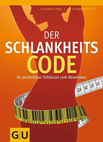 Lange, Elisabeth Der Schlankheits-Code: Ihr persönlicher Schlüssel zum Abnehmen