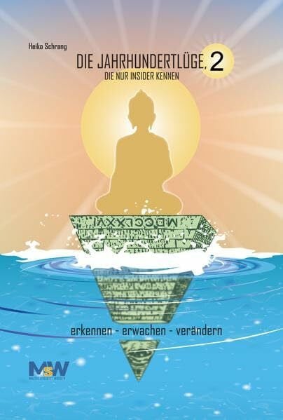 Mross, Michael Die Jahrhundertlüge, die nur Insider kennen 2: erkennen-erwachen-verändern