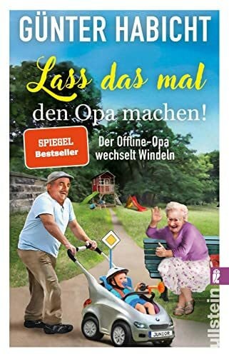 Habicht Lass das mal den Opa machen!: Der Offline-Opa wechselt Windeln | Bekannt aus den Bestsellern von Renate Bergmann