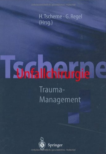 Regel, Gerd Tscherne Unfallchirurgie: Trauma-Management