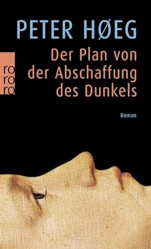 Gundlach, Angelika Der Plan von der Abschaffung des Dunkels: Roman