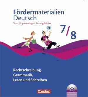 Autorenteam Fördermaterialien Deutsch: 7./8. Schuljahr - Tests, Kopiervorlagen mit Lösungsblättern und CD-ROM: Im Ordner