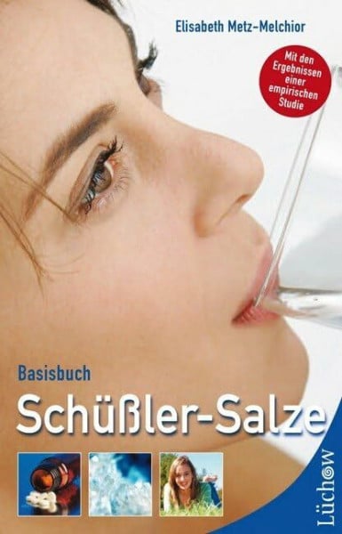 Metz-Melchior, Elisabeth Basisbuch Schüßler-Salze: Mit den Ergebnissen einer empirischen Studie