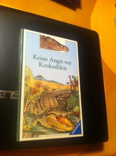Farré, Marie Keine Angst vor Krokodilen (Die Welt entdecken)