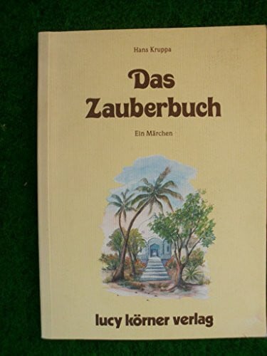 Kruppa, Hans Das Zauberbuch: Ein Märchen