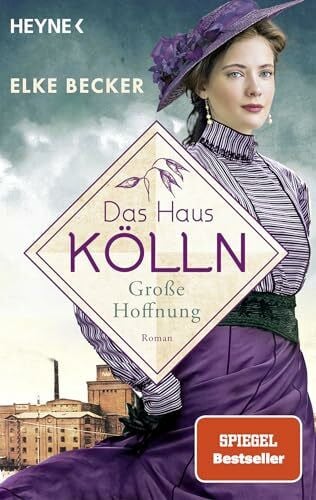 Becker, Elke Das Haus Kölln. Große Hoffnung: Roman (Die Kölln-Saga, Band 2)