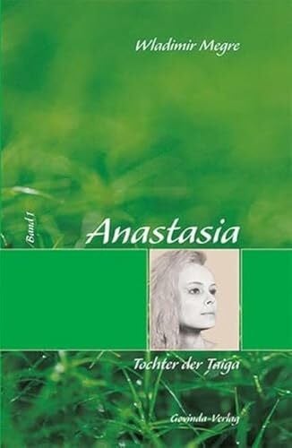 Kunkel, Helmut Anastasia / Anastasia, Tochter der Taiga: Band 1