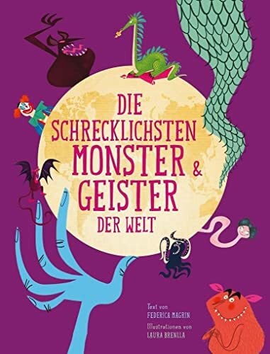 Federica Magrin Die schrecklichsten Monster & Geister der Welt