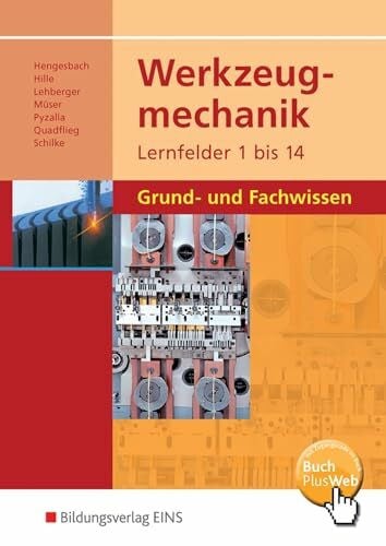 Schilke, Werner Werkzeugmechanik Lernfelder 1-14: Grund- und Fachwissen Schülerband