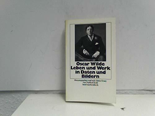 Norbert Kohl Oscar Wilde - Leben und Werk in Daten und Bildern