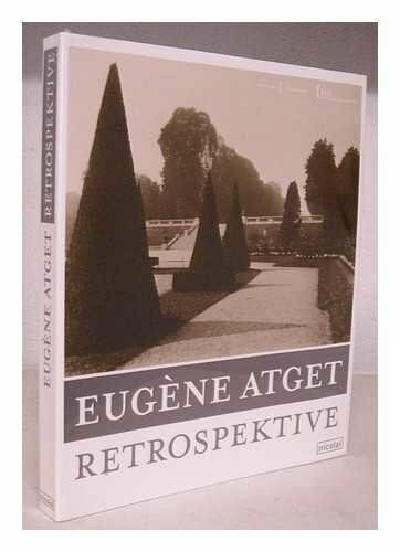 Atget Eugène (Ill.) und Lilian-Astrid (Übers.) Geese Eugene Atget : Retrospektive