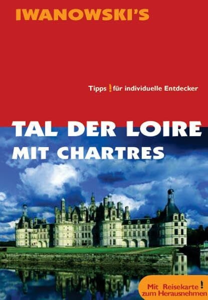 Ziegler, Cony Tal der Loire mit Chartres: Reisehandbuch