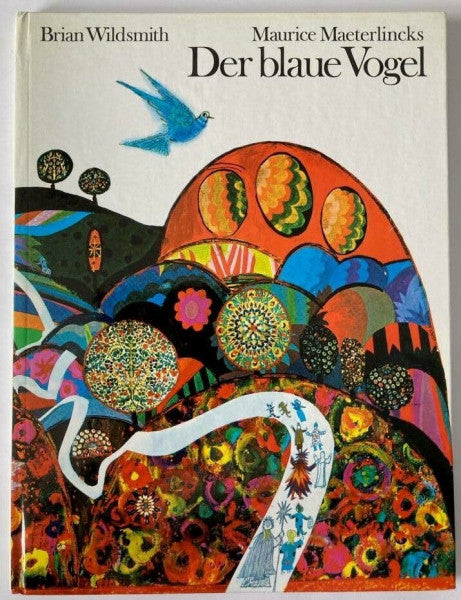 Brian Wildsmith Maurice Maeterlincks Der blaue Vogel