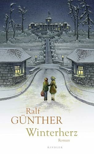 Günther, Ralf Winterherz: Die berührende Weihnachtsgeschichte