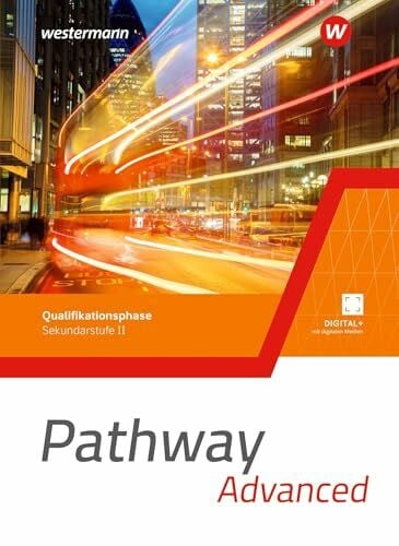 Edelbrock, Iris Pathway Advanced - Qualifikationsphase Sekundarstufe II - Ausgabe Nordrhein-Westfalen / Nord 2024: Schulbuch: Sekundarstufe 2 (Pathway Approach und ... II - Ausgabe Nordrhein-Westfalen / Nord 2024)
