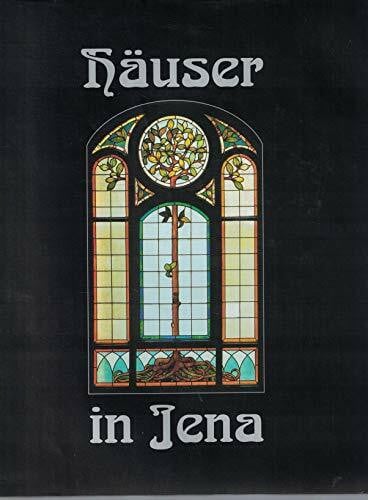 Naumann, Lutz Häuser in Jena: Häuser und ihre Geschichte(n) (Villenbände)