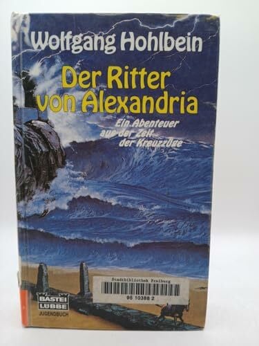 Hohlbein, Wolfgang Der Ritter von Alexandria