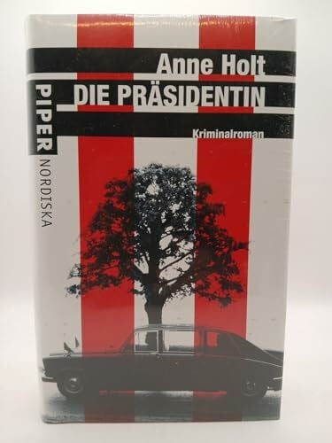 Holt, Anne Die Präsidentin: Kriminalroman